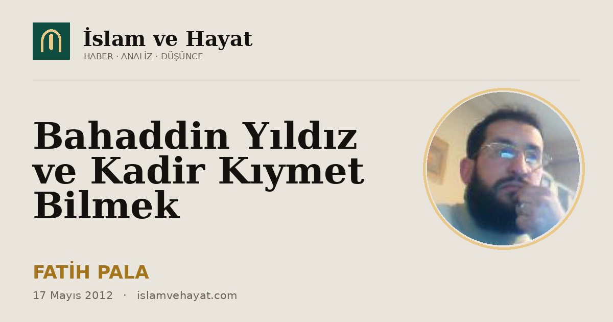 Bahaddin Yıldız ve Kadir Kıymet Bilmek