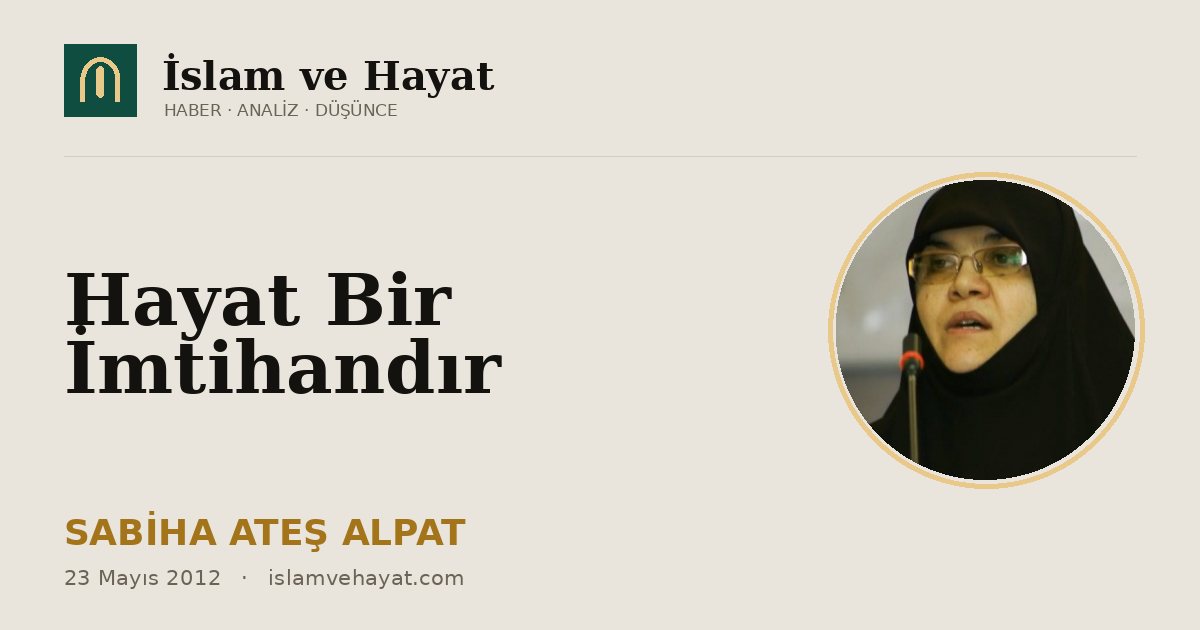 Hayat Bir İmtihandır