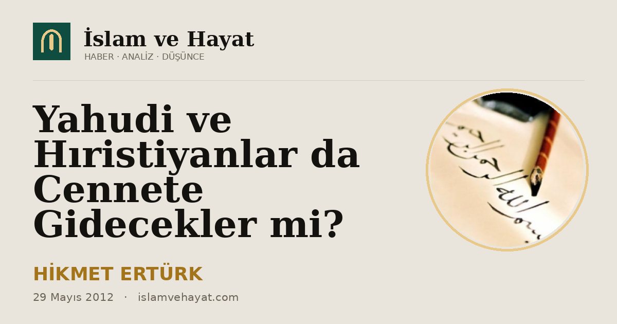 Yahudi ve Hıristiyanlar da Cennete Gidecekler mi?