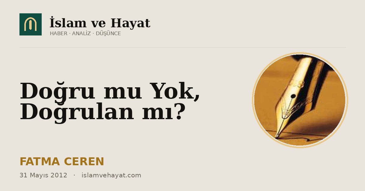 Doğru mu Yok, Doğrulan mı?