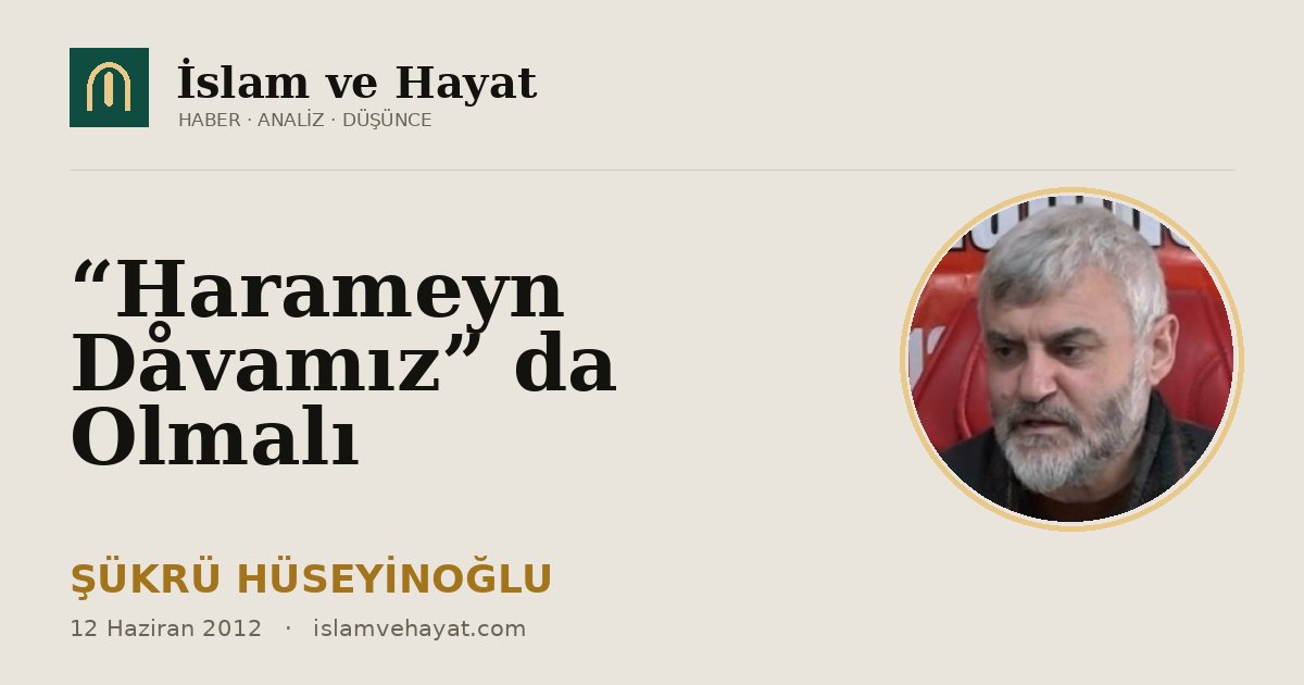 “Harameyn Dåvamız” da Olmalı