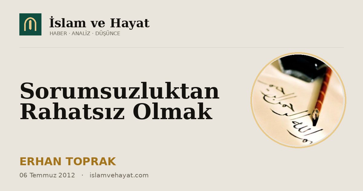 Sorumsuzluktan Rahatsız Olmak
