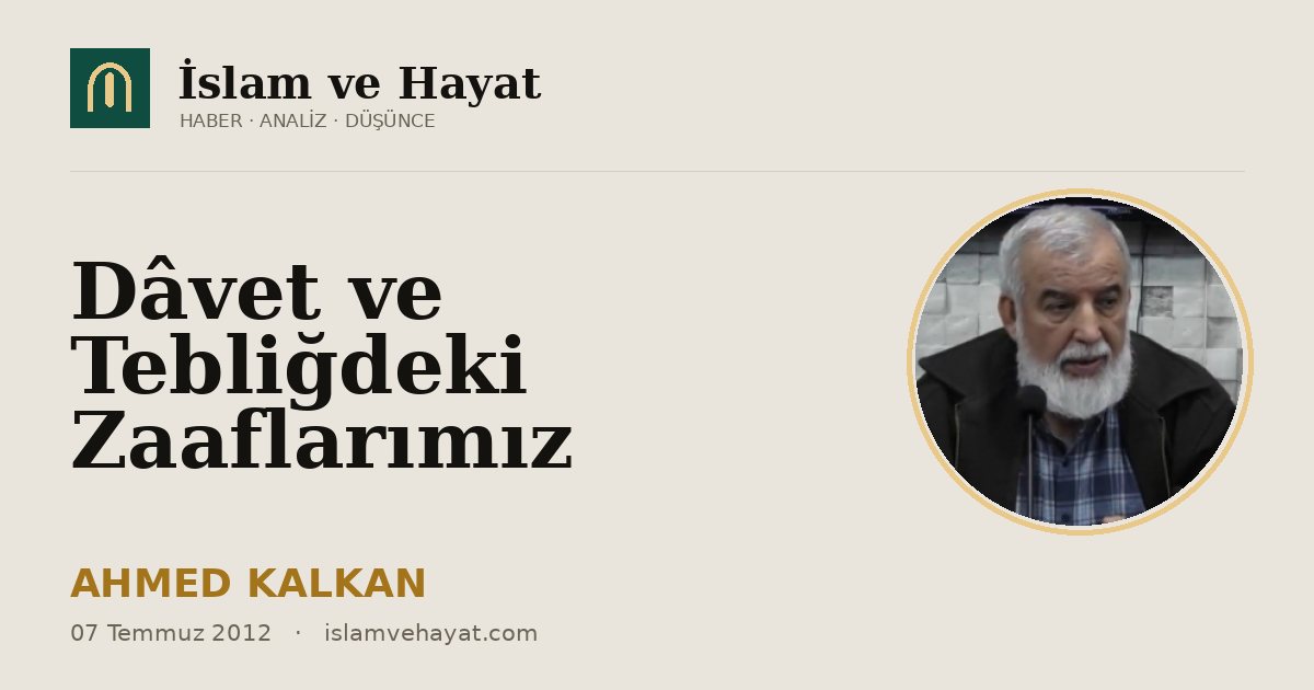 Dâvet ve Tebliğdeki Zaaflarımız
