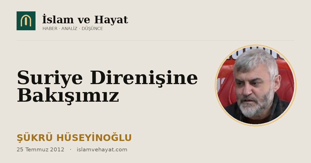 Suriye Direnişine Bakışımız