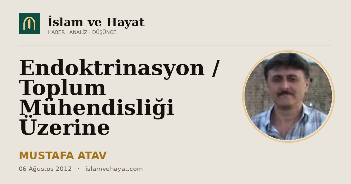 Endoktrinasyon / Toplum Mühendisliği Üzerine