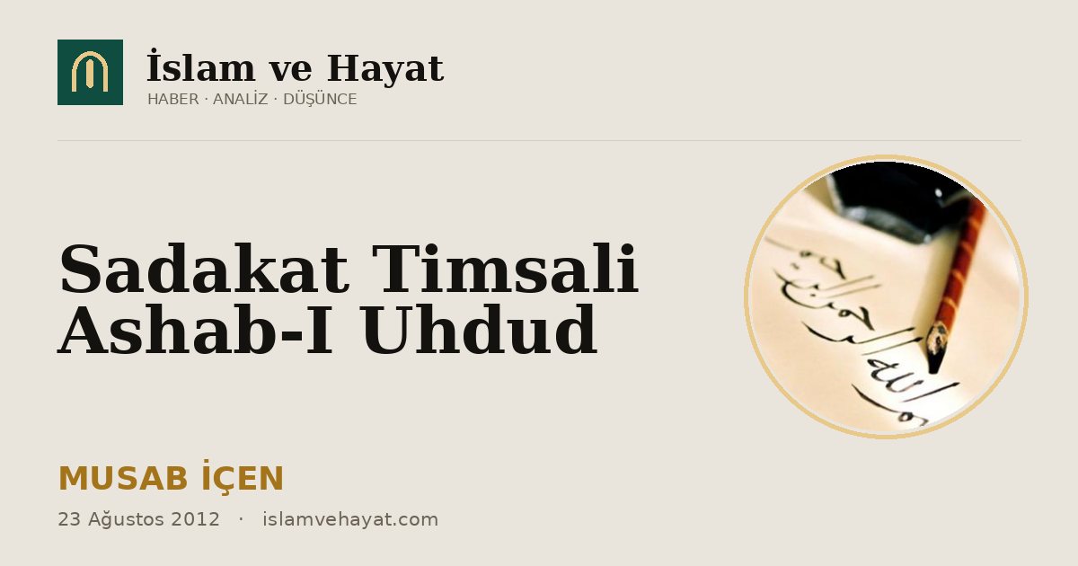 Sadakat Timsali Ashab-ı Uhdud