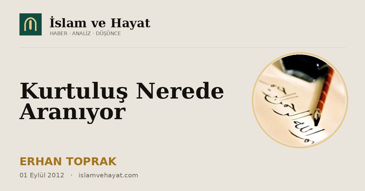 Kurtuluş Nerede Aranıyor