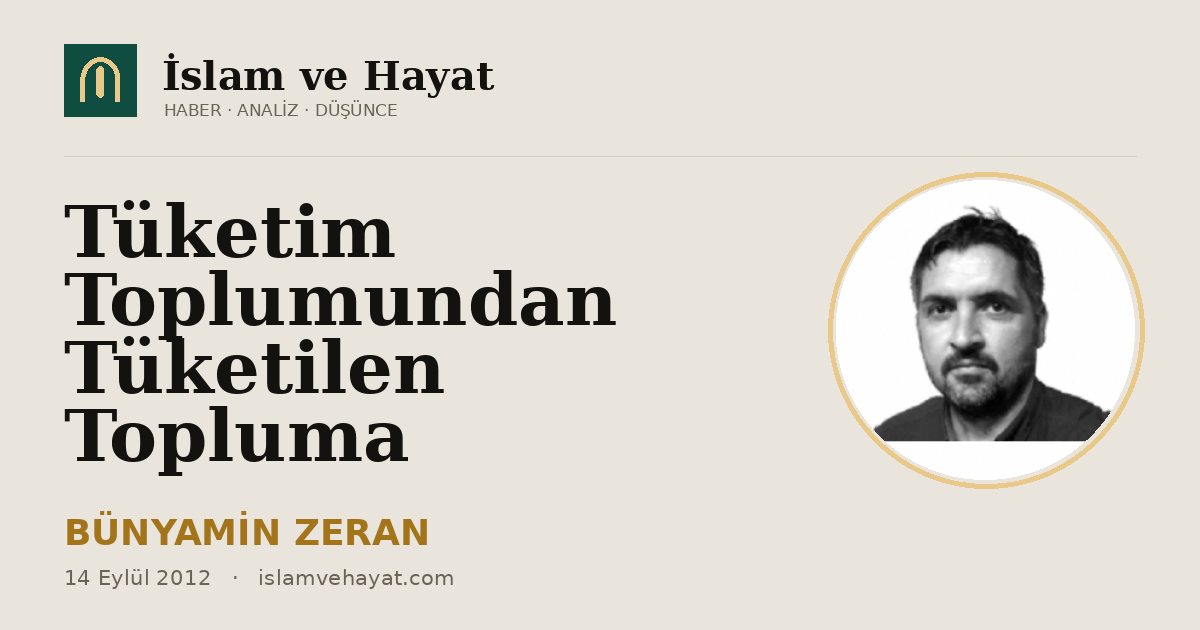 Tüketim Toplumundan Tüketilen Topluma
