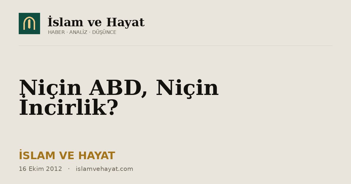 Niçin ABD, Niçin İncirlik?