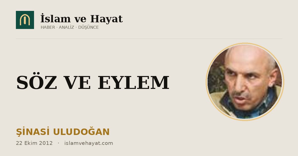 SÖZ VE EYLEM