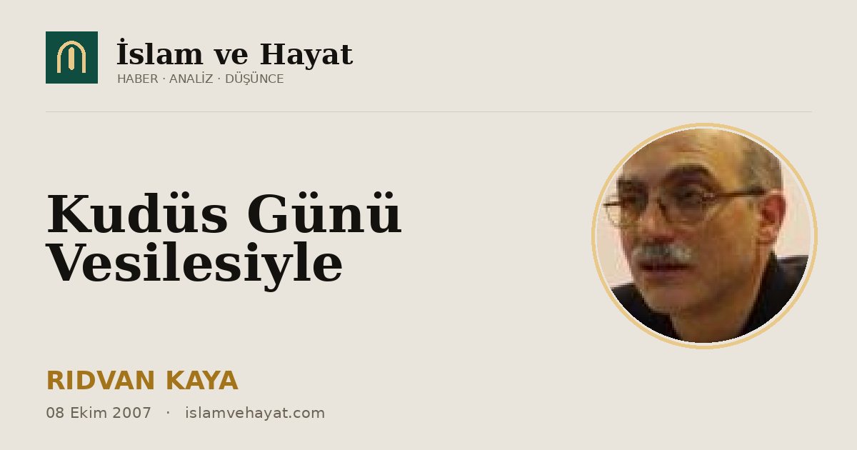Kudüs Günü Vesilesiyle