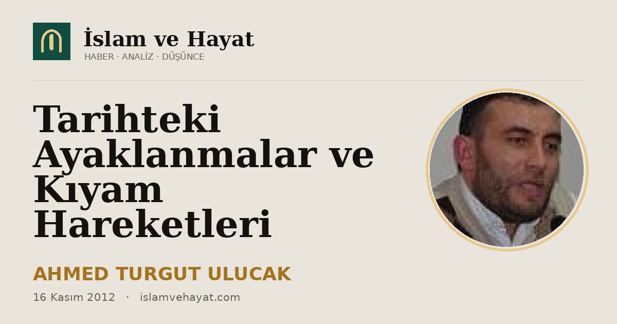 Tarihteki Ayaklanmalar ve Kıyam Hareketleri
