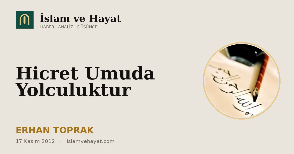 Hicret Umuda Yolculuktur