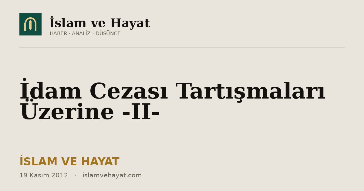 İdam Cezası Tartışmaları Üzerine -II-