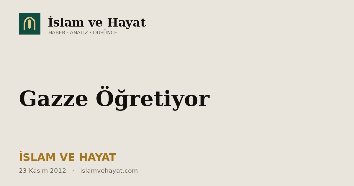 Gazze Öğretiyor