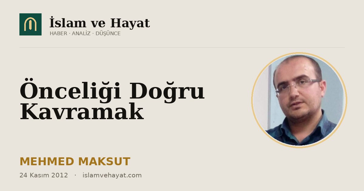 Önceliği Doğru Kavramak