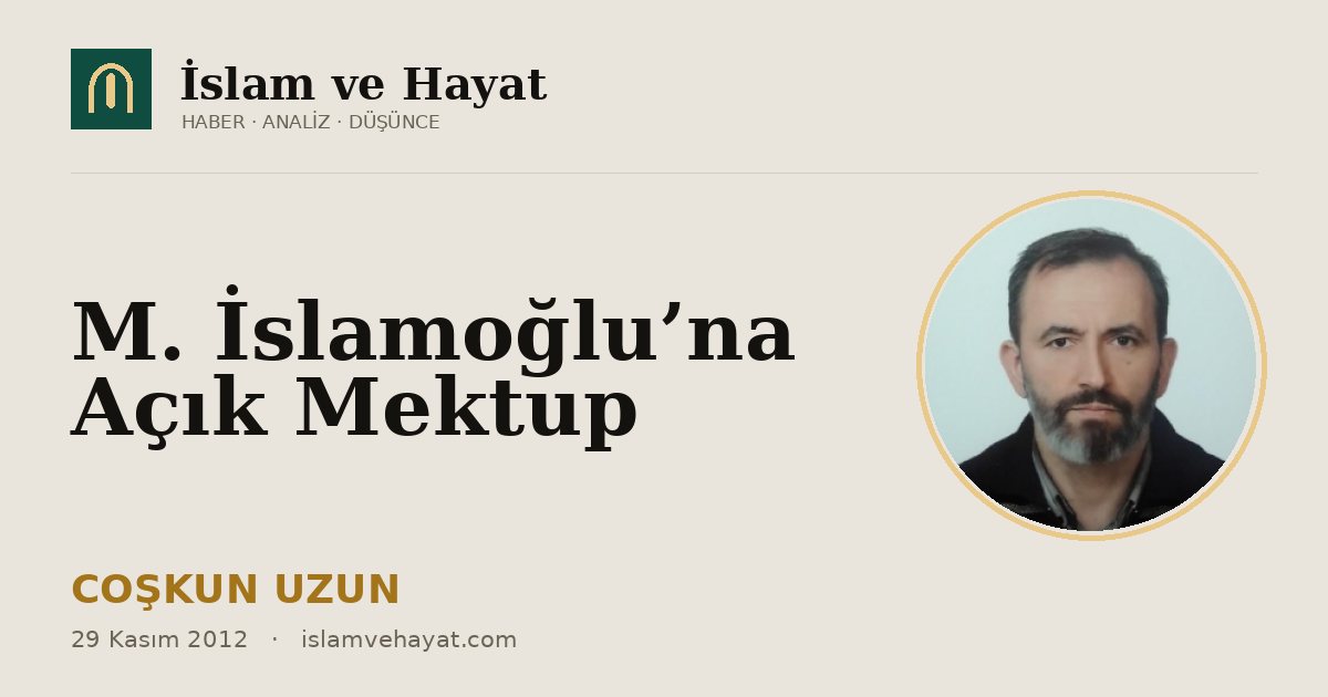 M. İslamoğlu’na Açık Mektup