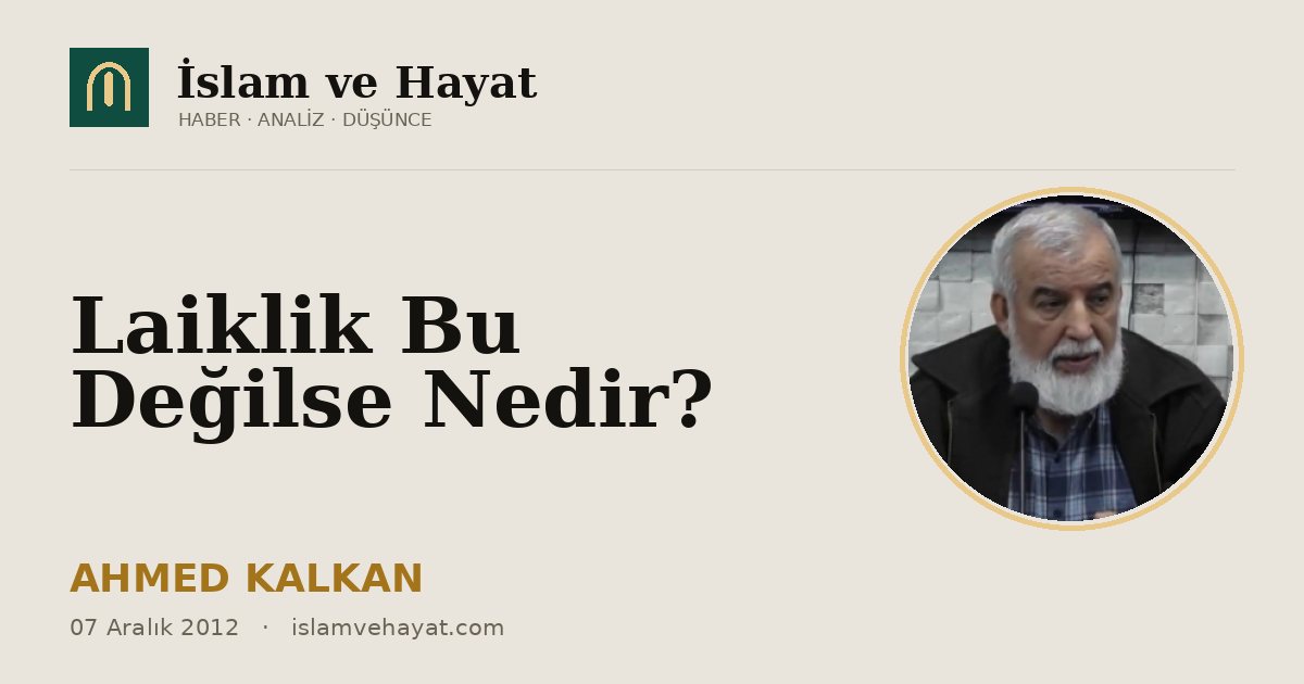 Laiklik Bu Değilse Nedir?