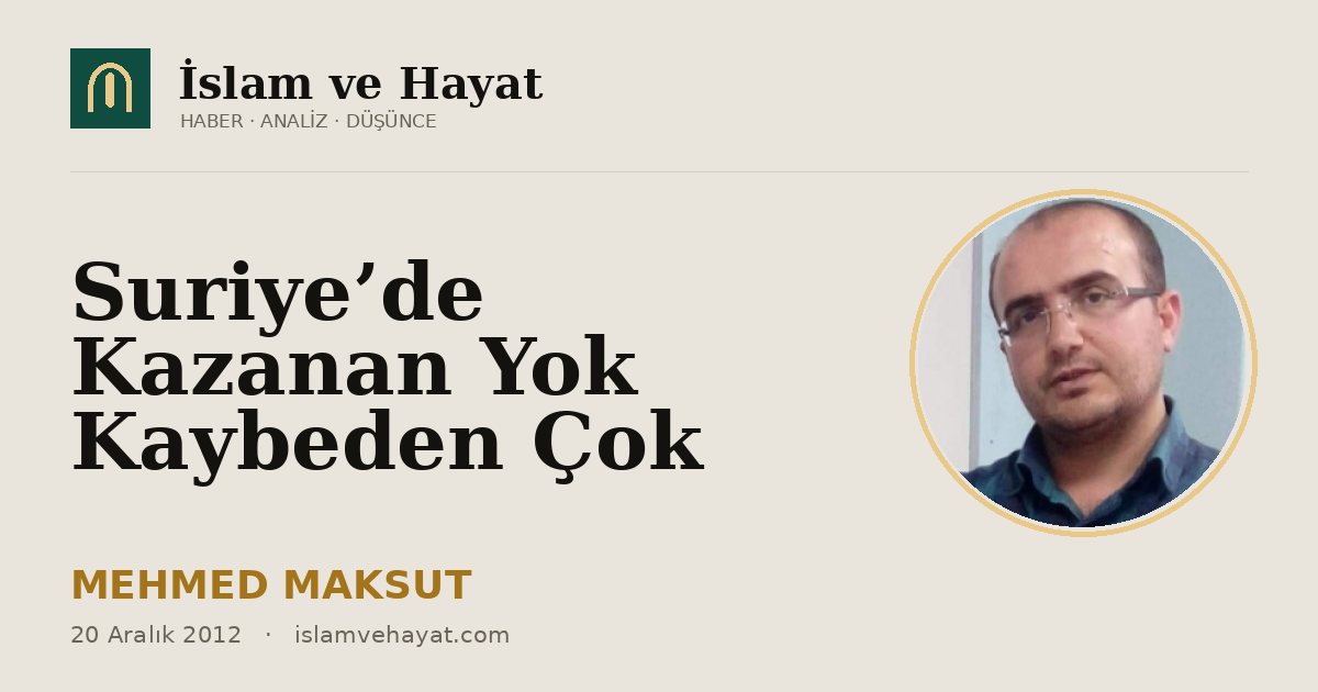Suriye’de Kazanan Yok Kaybeden Çok