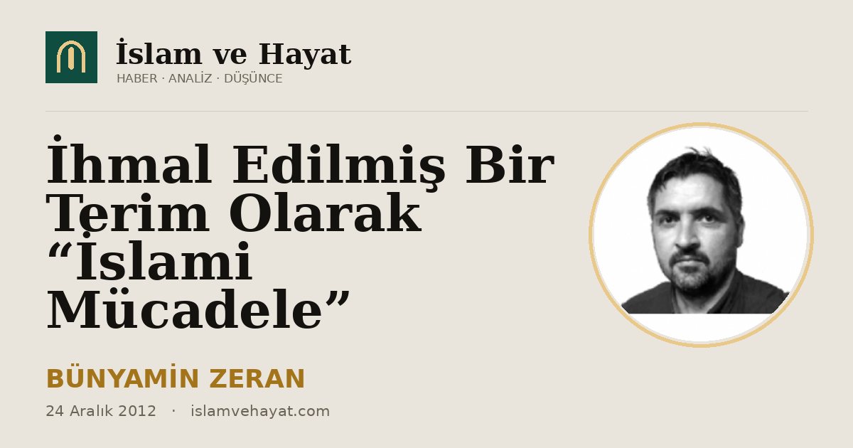 İhmal Edilmiş Bir Terim Olarak “İslami Mücadele”