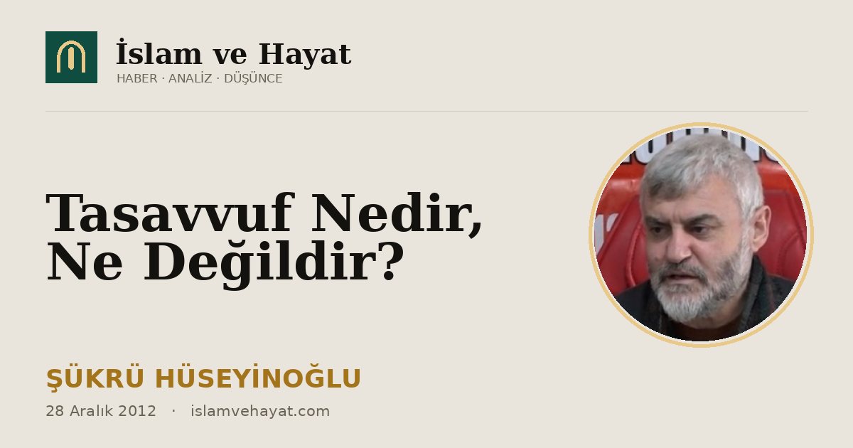 Tasavvuf Nedir, Ne Değildir?