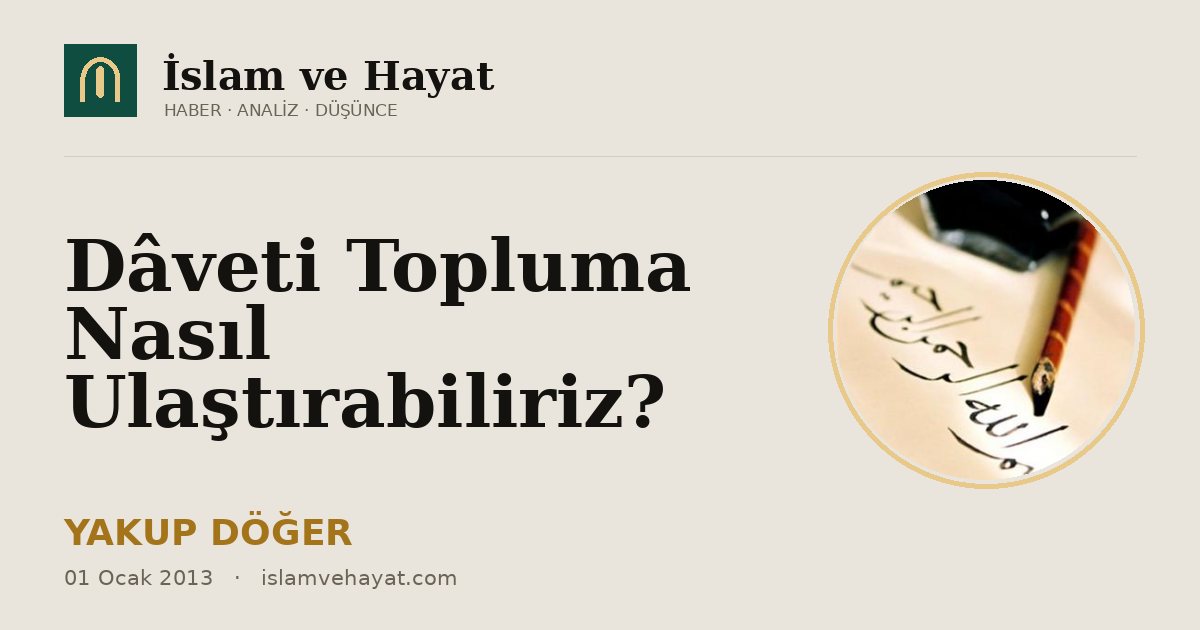 Dâveti Topluma Nasıl Ulaştırabiliriz?