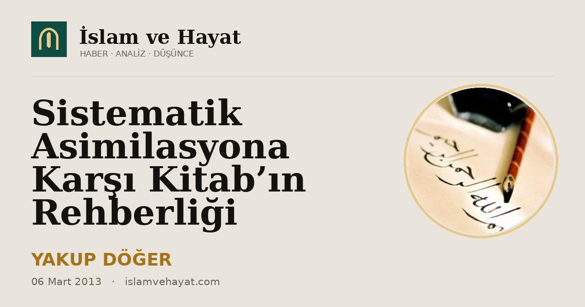 Sistematik Asimilasyona Karşı Kitab’ın Rehberliği