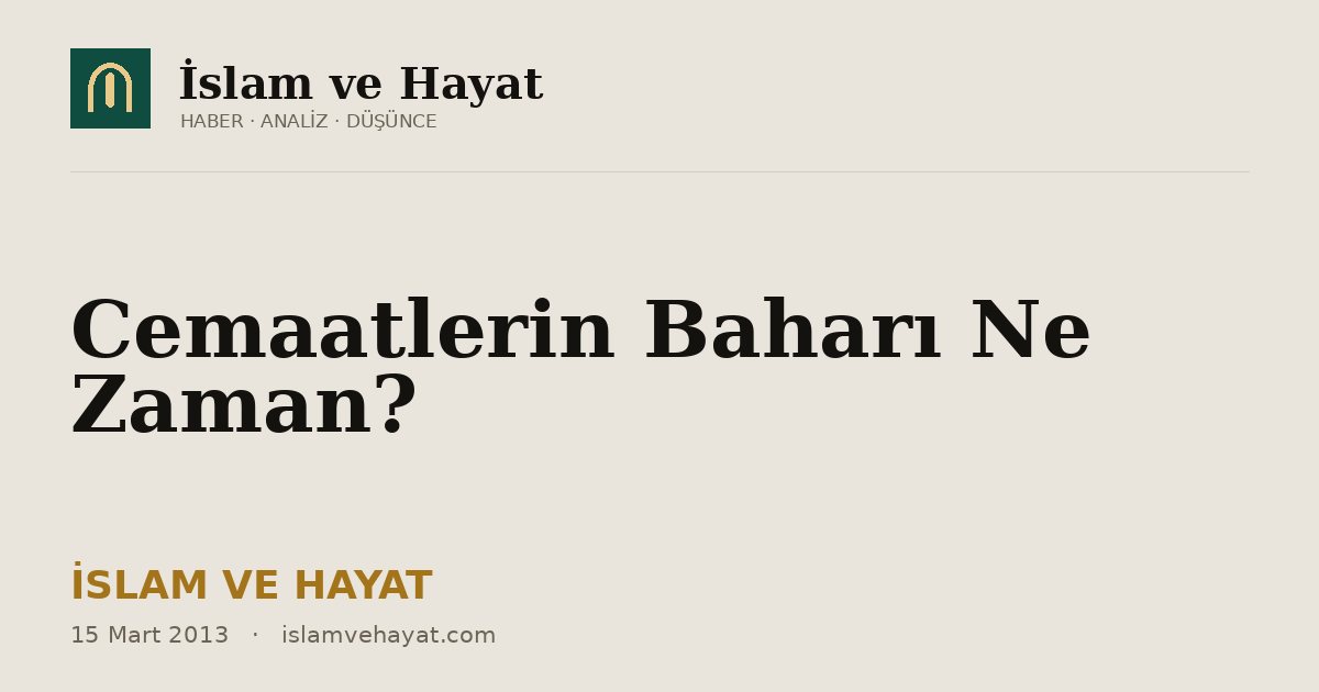 Cemaatlerin Baharı Ne Zaman?