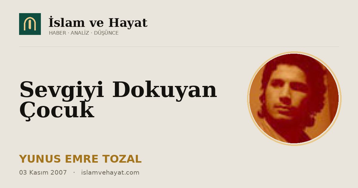 Sevgiyi Dokuyan Çocuk