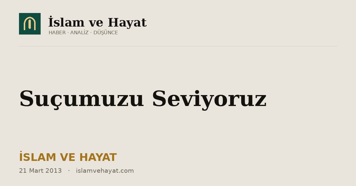 Suçumuzu Seviyoruz