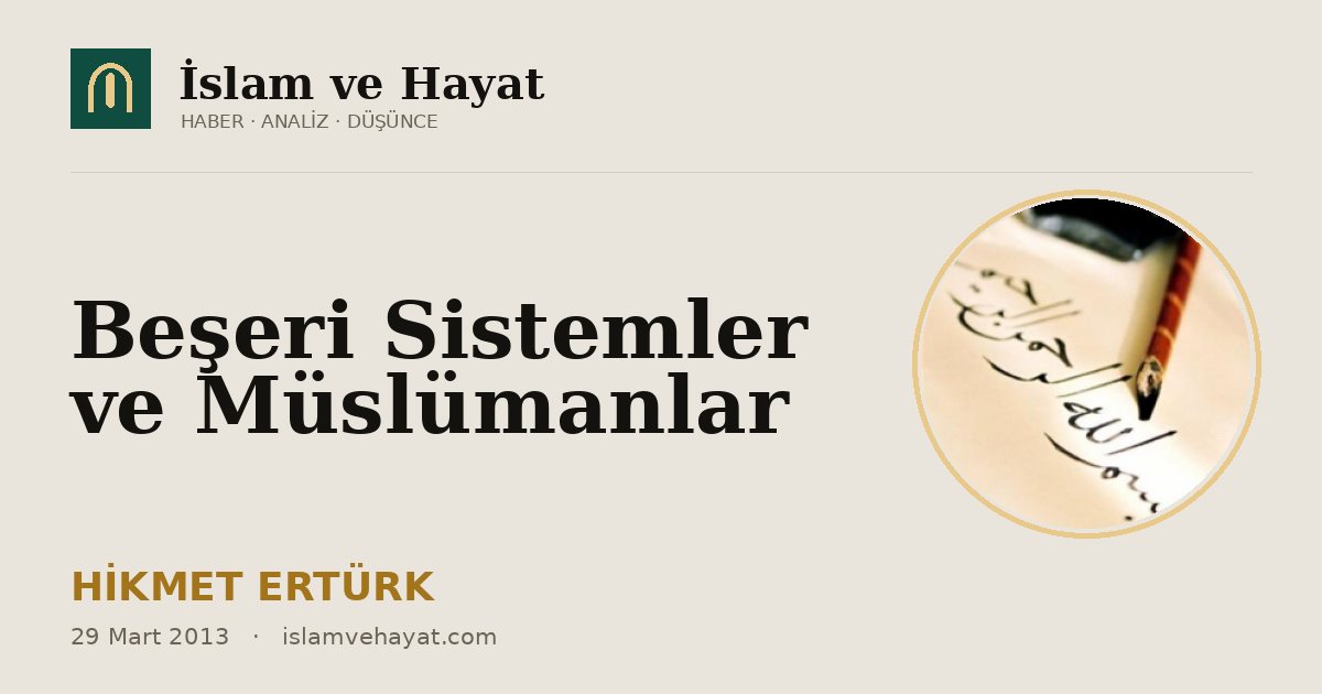 Beşeri Sistemler ve Müslümanlar