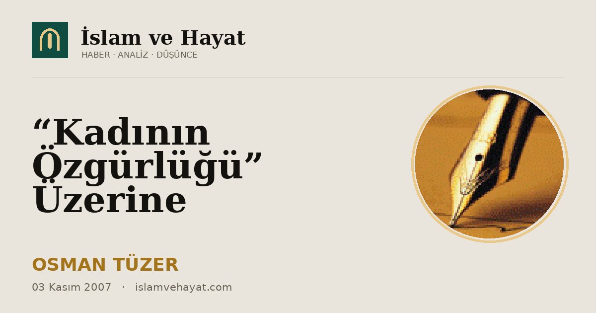 “Kadının Özgürlüğü” Üzerine