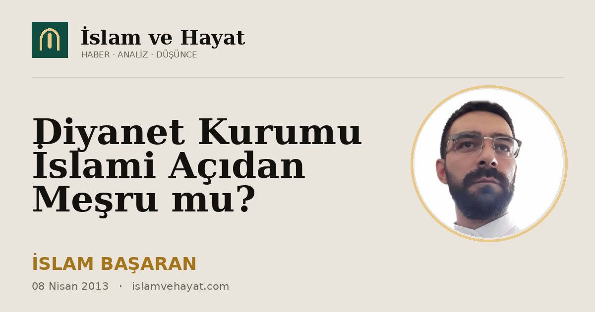Diyanet Kurumu İslami Açıdan Meşru mu?