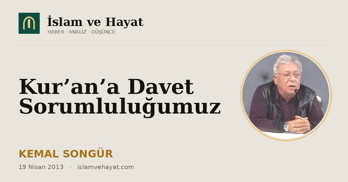 Kur’an’a Davet Sorumluluğumuz