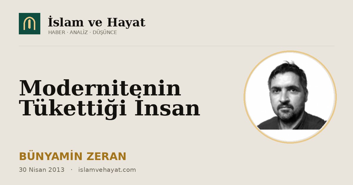 Modernitenin Tükettiği İnsan