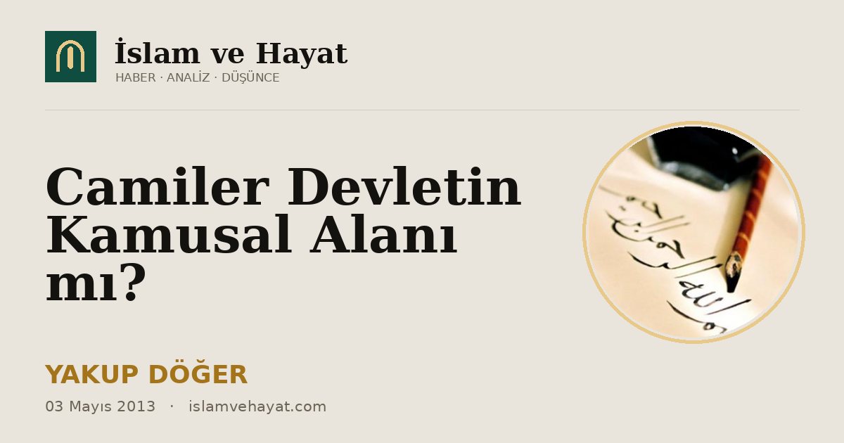 Camiler Devletin Kamusal Alanı mı?