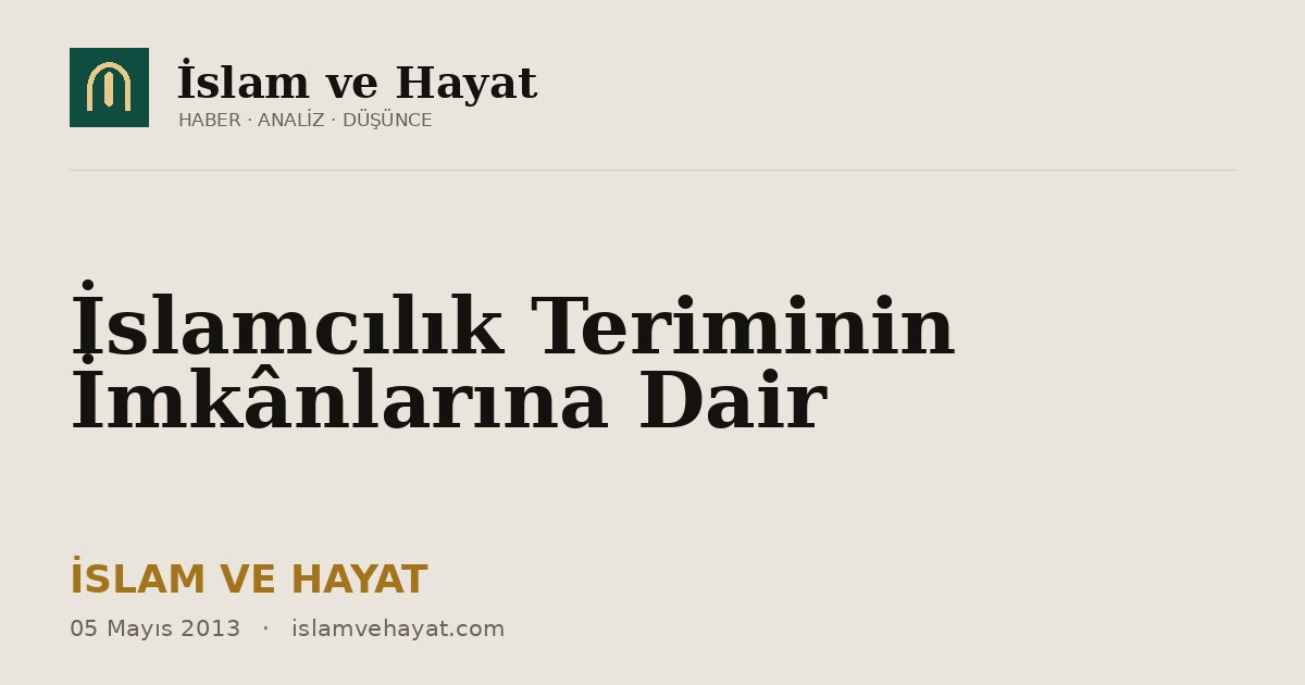 İslamcılık Teriminin İmkânlarına Dair