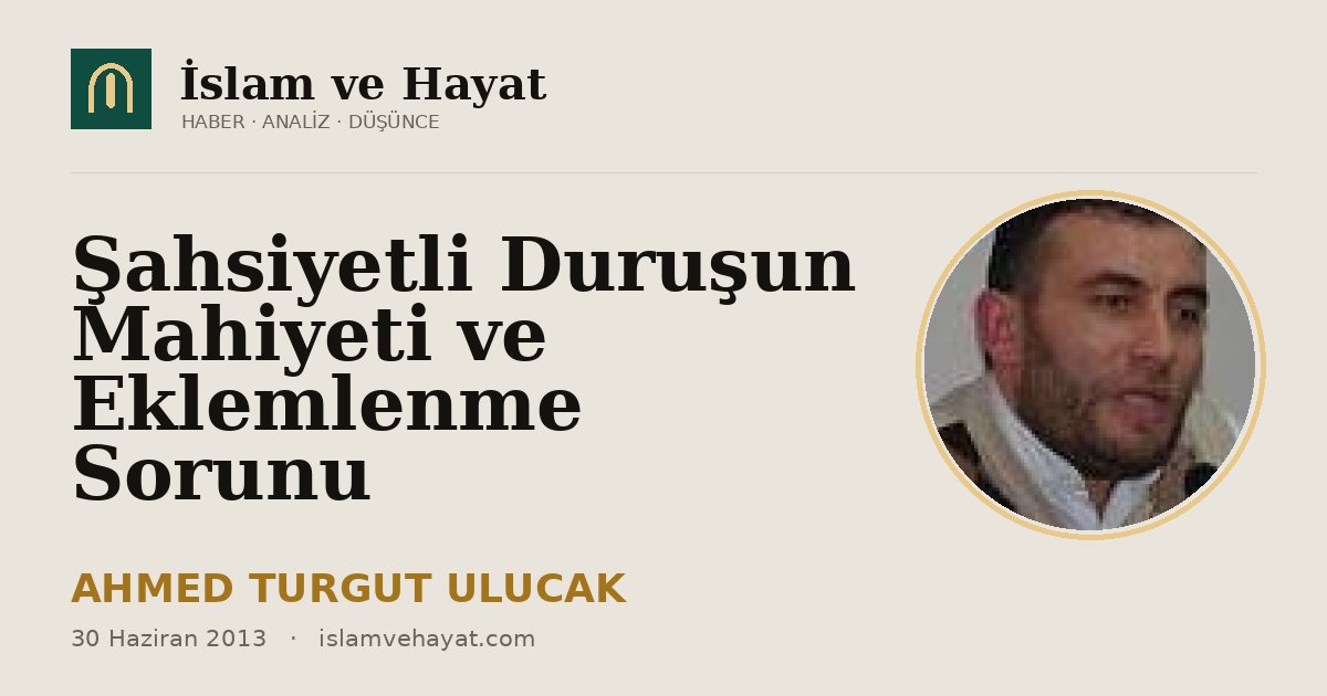 Şahsiyetli Duruşun Mahiyeti ve Eklemlenme Sorunu