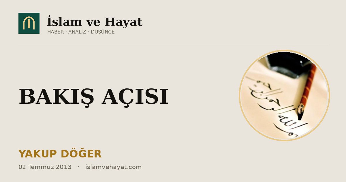 BAKIŞ AÇISI