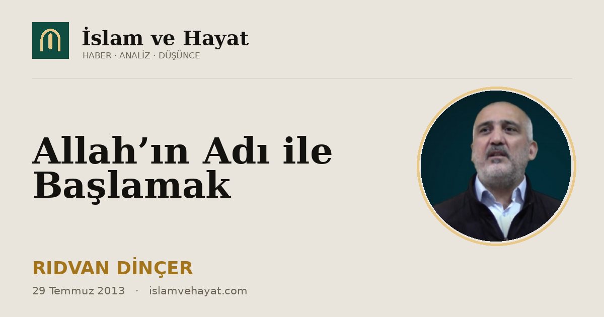 Allah’ın Adı ile Başlamak