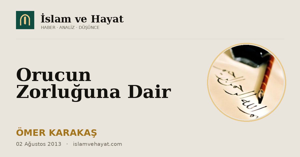 Orucun Zorluğuna Dair
