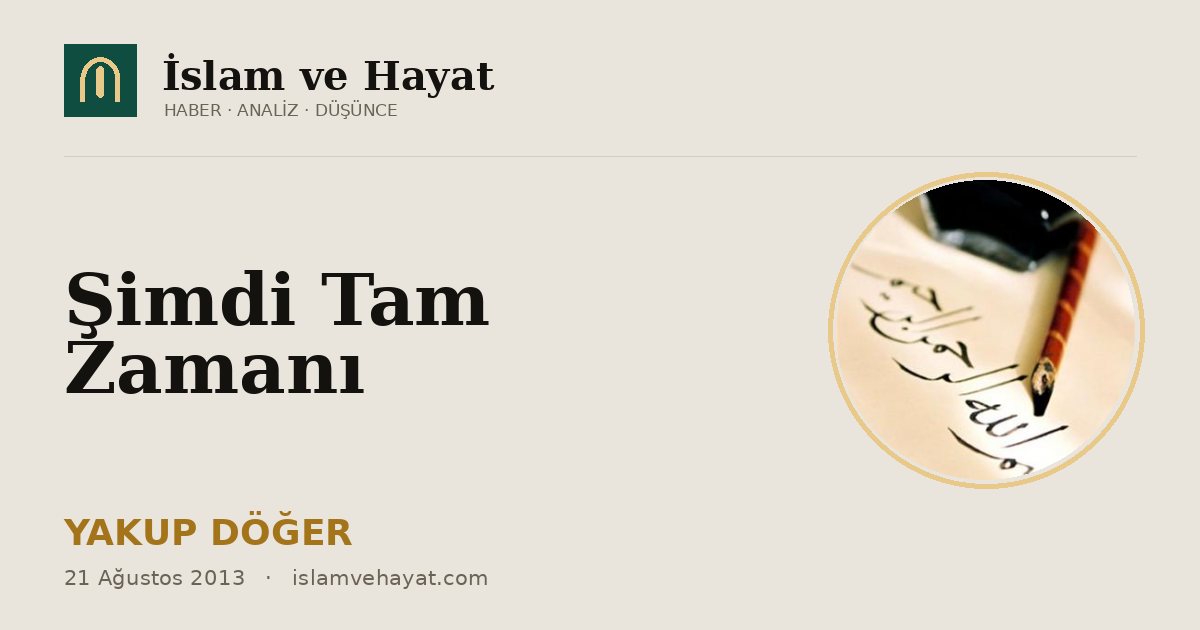 Şimdi Tam Zamanı