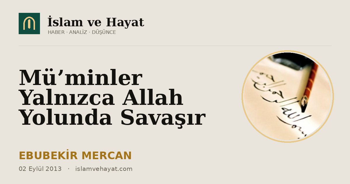 Mü’minler Yalnızca Allah Yolunda Savaşır