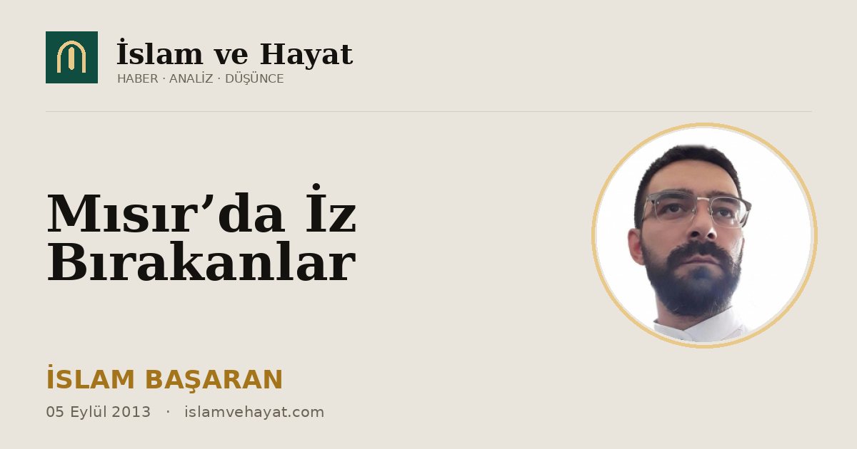 Mısır’da İz Bırakanlar