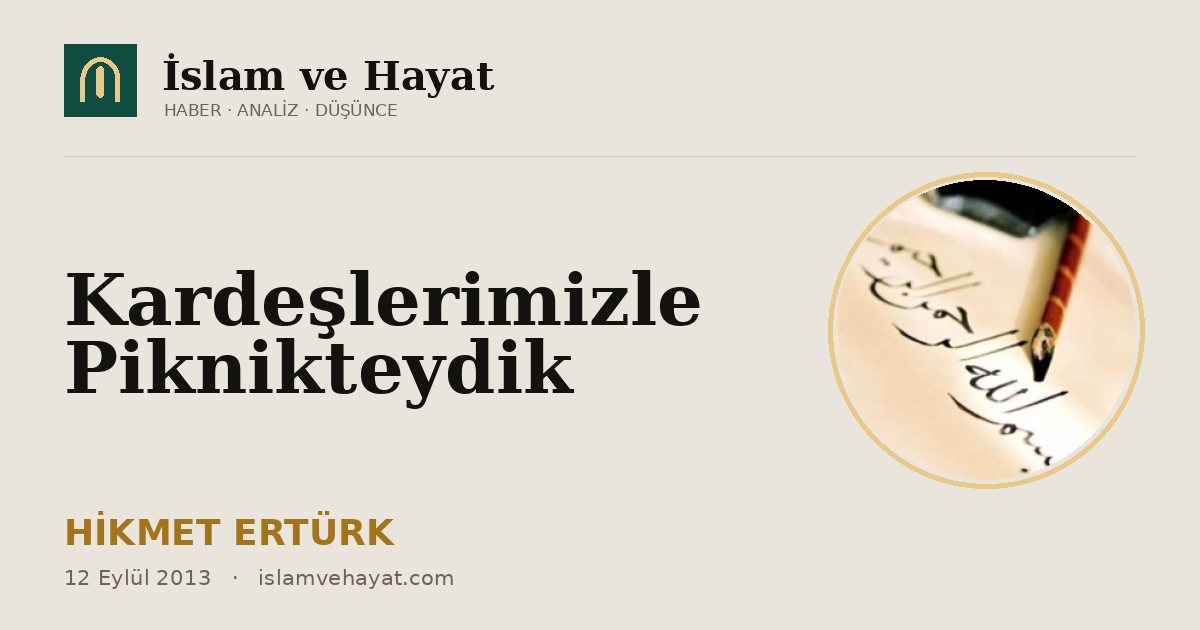 Kardeşlerimizle Piknikteydik