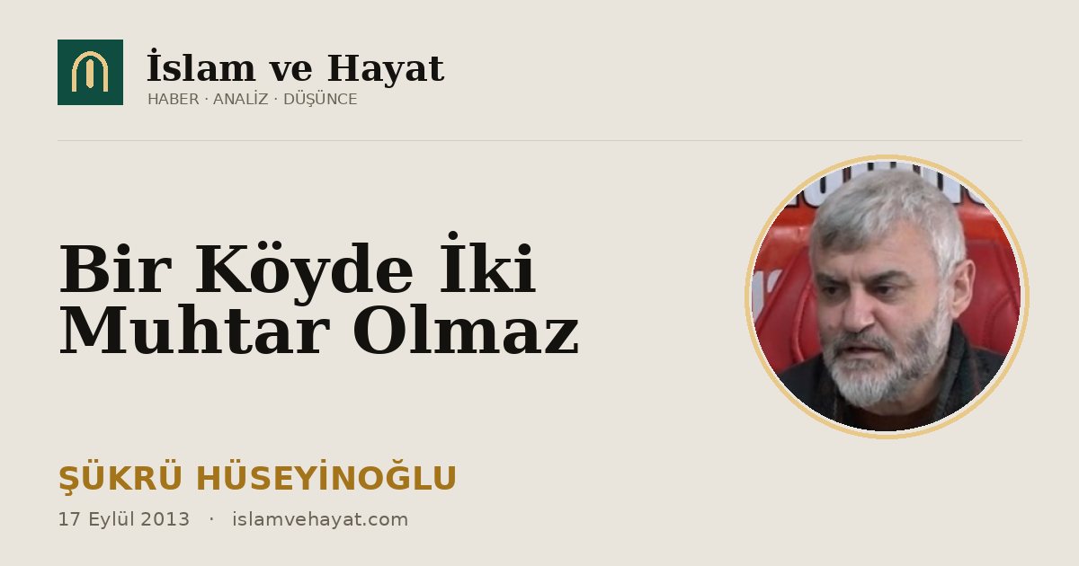 Bir Köyde İki Muhtar Olmaz