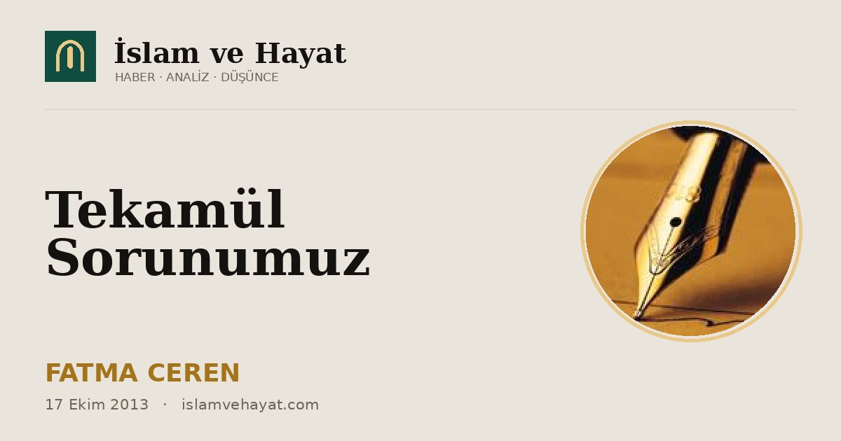 Tekamül Sorunumuz