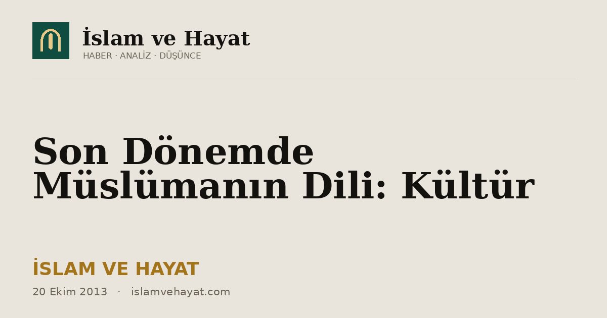 Son Dönemde Müslümanın Dili: Kültür