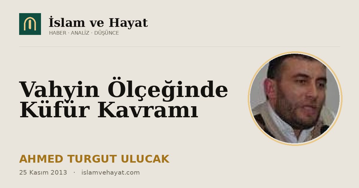 Vahyin Ölçeğinde Küfür Kavramı