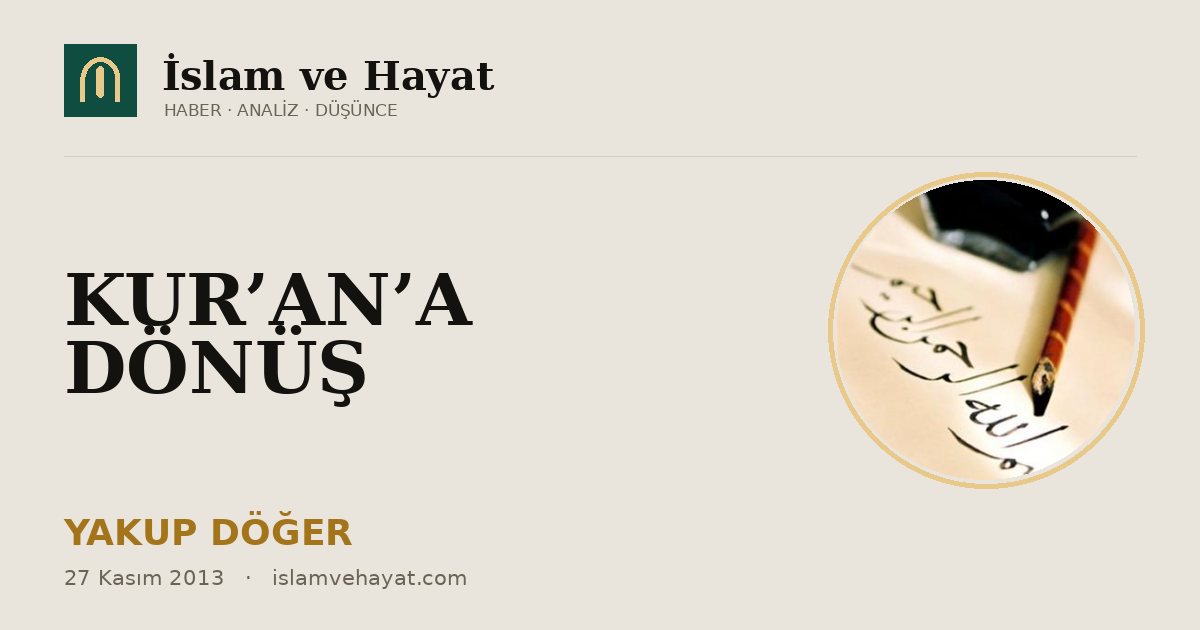 KUR’AN’A DÖNÜŞ